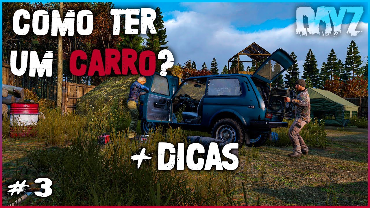 COMO ENCONTRAR E MONTAR VEÍCULOS NO DAYZ + DICAS PARA INICIANTES - DayZ ...