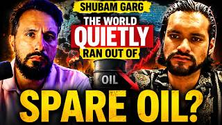🔴 Are Oil Shortages IMMINENT? (Everything You MUST KNOW) | Shubham Garg