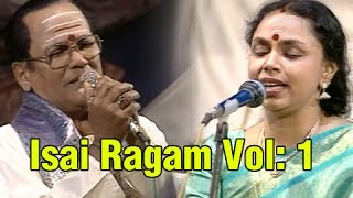 Isai Ragam - Volume 1 - Music Concert by Sudha Raghunathan, T.M. Soundararajan