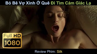 [Review Phim] Bỏ Bê Vợ Xinh Ở Quê Đi Tìm Cảm Giác Lạ & Cái Kết