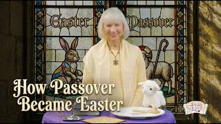 How Passover Became Easter