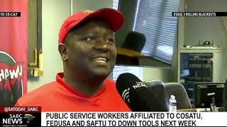Public service workers affiliated to COSATU, FEDUSA and SAFTU to down tools next week