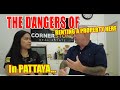 The DANGERS of renting a property in Pattaya, what to be aware of!