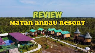 Review Matan Andau Resort | Rengga Betha Official