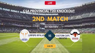 Limpopo Impalas vs Eastern Cape Iinyathi T20 Match Live CSA T20 Challenge 2024