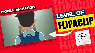 THIS IS THE LEVEL OF FLIPACLIP | MOBILE ANIMATION