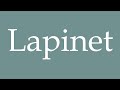 How to Pronounce ''Lapinet'' Correctly in French