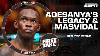 UFC 287 recap: Israel Adesanya's legacy & Jorge Masvidal's retirement | First Take