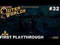 The Outer Worlds First Playthrough Part 32 | THE VAN NOYS