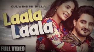 LAALA LAALA : Kulwinder Billa | Bunty Bains | Desi Crew | Alankrita Sahai | Latest Punjabi Songs2021