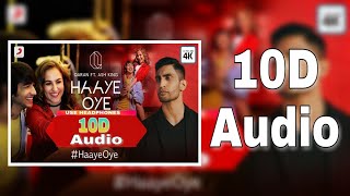 Haaye Oye 10d Audio | QARAN ft. Ash King | Elli AvrRam | Bass Boosted  | Virtual 10d Audio | HQ