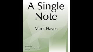 A Single Note (SATB) - Mark Hayes, Wendy Parker