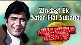 Zindagi Ek Safar Hai Suhana - Jhankar Beats | Rajesh Khanna | DJ Harshit Shah, AjaxxCadel mp3 song
