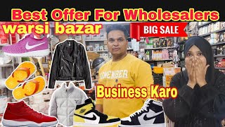 Warsi Bazar Laya Hai Wholesalers Ke Liye Biggest Offer || Winter Special Jackets Branded shoes 👟