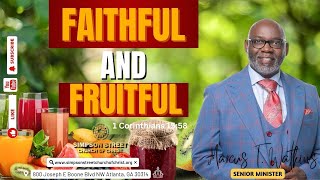 Faithful and Fruitful