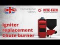 Igniter replacement Chute burner