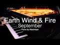 Earth Wind & Fire - September - ( Solo Piano Cover) - Maximizer