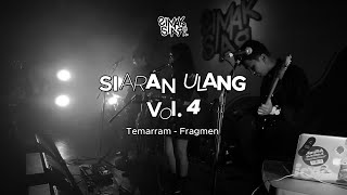 Siaran Ulang Simak Siar Vol. 4 | Temarram - Fragmen