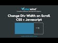 Change Div Width on Scroll with CSS & JavaScript