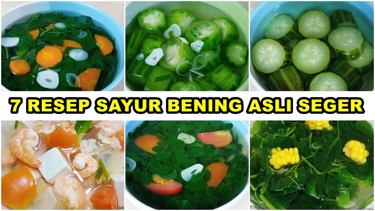 7 Resep Masakan Sayur Bening Buat Sehari Hari Atau Menu Buka Puasa ...