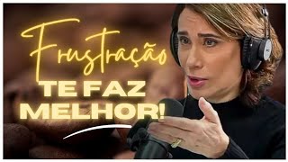 ENTENDA🚨 FRUSTRAÇÃO É NECESSÁRIO PARA SEU CRESCIMENTO - DRA ANA BEATRIZ BARBOSA