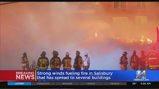 Massive Wind-Whipped Fire Spreads To Several Salisbury Buildings