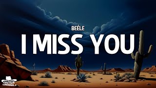 Beéle - I Miss You (Letra/Lyrics)