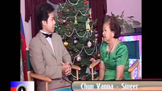 Chun Vanna - Cambodian Entertainer - The only Interview in her career - Part 4 END