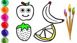 Fun & Easy Fruits Drawing, Painting & Coloring for Kids & Toddlers | Kids Art | How To Draw Fruits ?