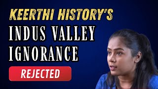 Has Keerthi History read NOTHING about the Indus Valley Civilisation?