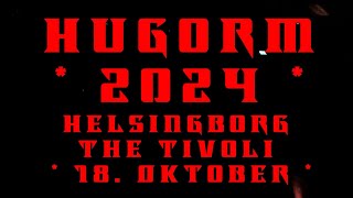 HUGORM - Helsingborg - The Tivoli - 18. Oktober 2024