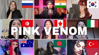 Who Sang It Better : BLACKPINK - ‘Pink Venom (Russia,italy,Turkey,Bangladesh,India, Australia)