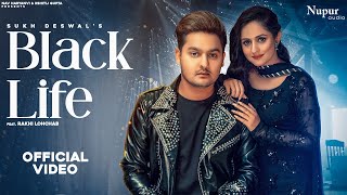 Black Life | Sukh Deswal ft. Rakhi Lohchab | Kanchan Nagar | New Haryanvi Songs Haryanavi 2022