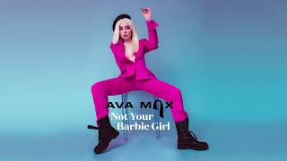 Ava Max - Not Your Barbie Girl [Official Audio]