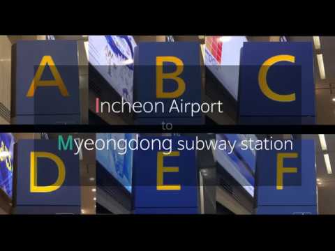 Incheon international airport to Myeongdong station Incheon international airport to Myeongdong station