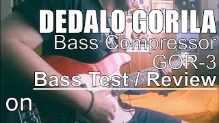 Dedalo Gorila  Bass Compressor (GOR-3) Review / Test