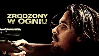 Zrodzony w ogniu | Cineman