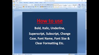 How to use Bold, Italic, Underline, Superscript, Subscript, Change Case, Font Name, Font Size Etc.