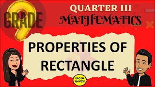 THEOREMS ON RECTANGLE || GRADE 9 MATHEMATICS Q3