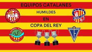 5 EQUIPOS CATALANES HUMILDES en la COPA DEL REY ⚽❤💛