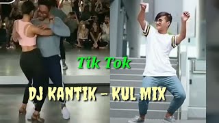 (Tik Tok Mix) Dj Kantik - Kul (original mix) TikTok Musically Compilation Videos 2019, plk remix