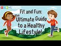 Fit and Fun: The Ultimate Guide to a Healthy Lifestyle!