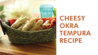 Cheesy Okra Tempura | Fried Bhindi Recipe | By Chef Varun Arora