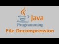 Java Tutorial - File Decompression