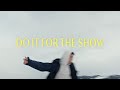 盛哲 - Do It For The Show 官方完整版MV (Official Music Video)