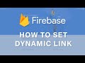 Getting Started with Firebase Dynamic Links on Android / iOS