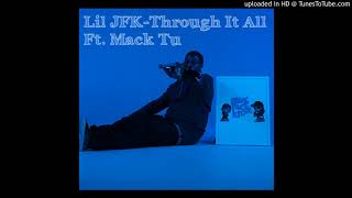 BlueFaceKidz(Lil JFK-Through It All Ft. Mack Tu)