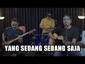 YANG SEDANG SEDANG SAJA - IWAN | 3PEMUDA BERBAHAYA COVER VERSI KENYED FUN JAVA