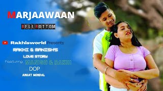 Marjaawaan - Bell bottom | DOP by my 9 year's Son | Cute Love Story | Rakhisworld