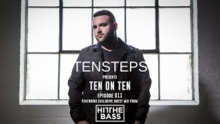 Tensteps presents Ten On Ten - Ep #011 w/ Hit The Bass Guest Mix